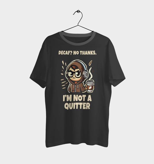 Decaf Coffee T Shirt