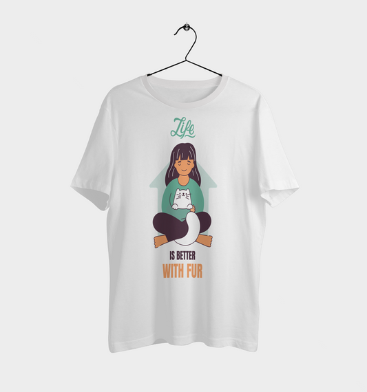 Life is better with fur - Unisex T Shirts