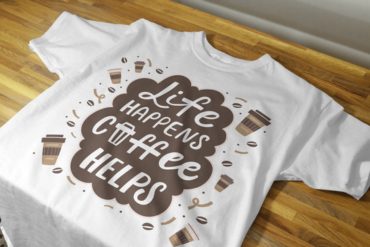Life Happens Coffee Helps